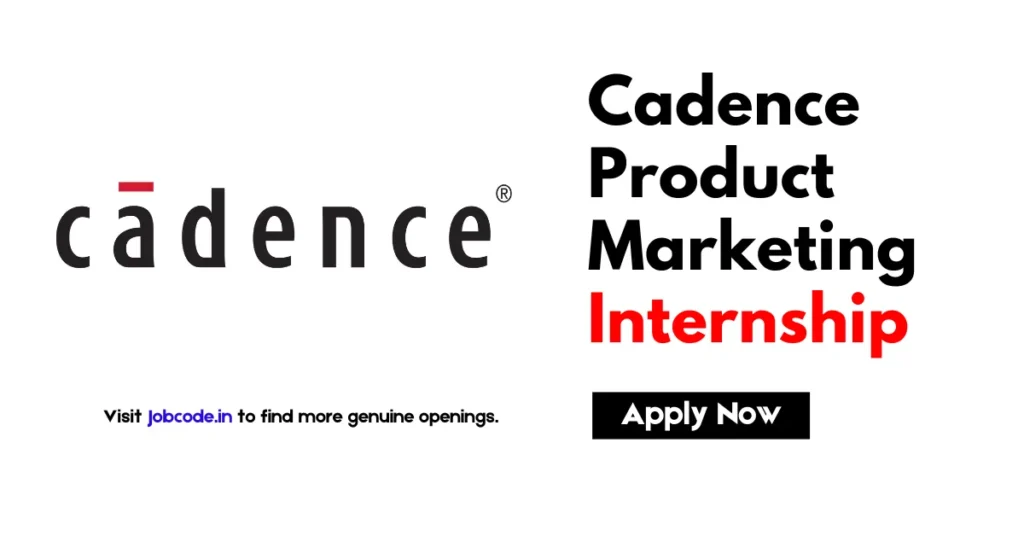 Cadence Hiring Product Marketing Interns