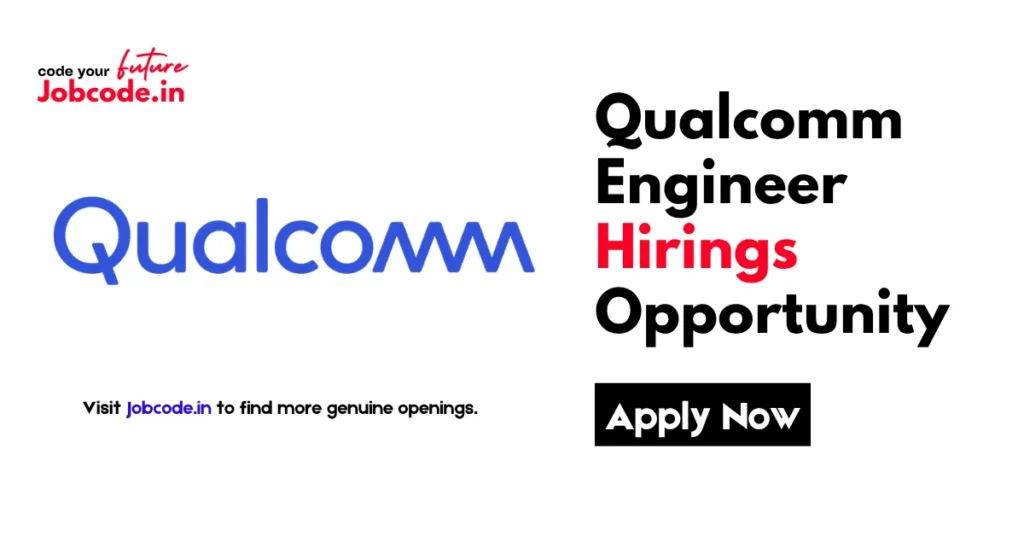 Qualcomm Engineer Hirings