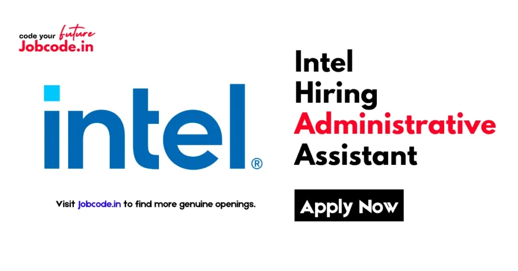 Intel Hiring Administrative Assistant