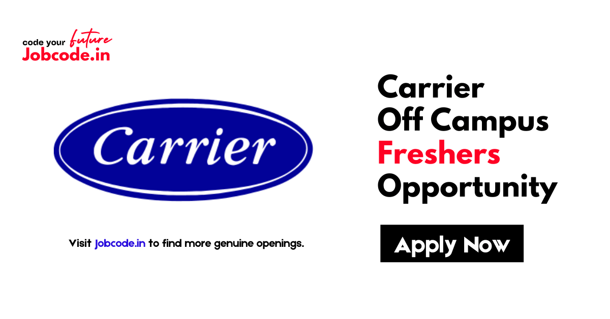 Carrier Off Campus Freshers Hiring